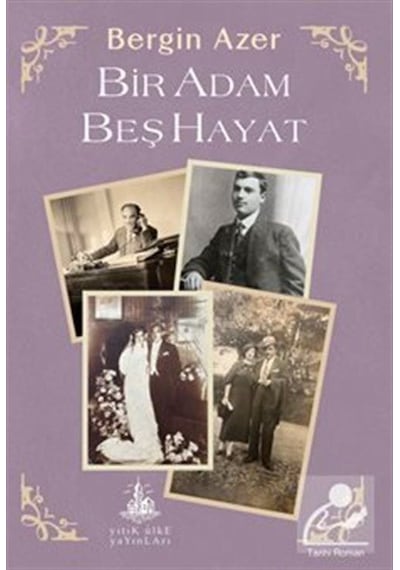 Bir Adam Beş Hayat / Bergin Azer