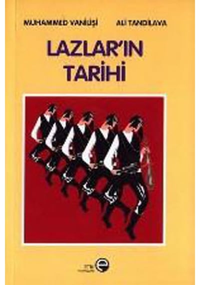 Lazların Tarihi - Muhammed Vanilisi - Etik Yayınları