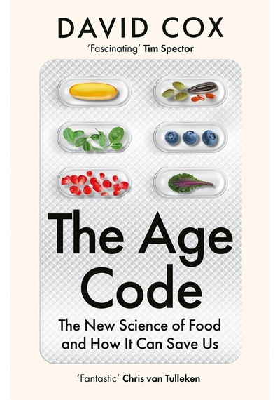The Age Code: The New Science Of Food And How It Can Save Us Fourth Estate