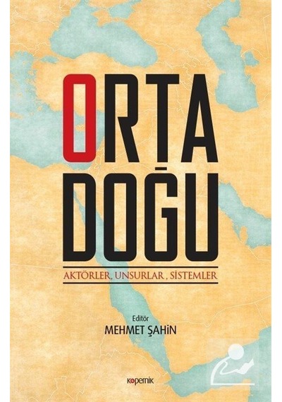 Orta Doğu:AktörlerUnsurlarSistemler- Kopernik Kitap