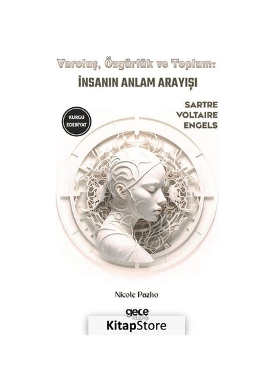 Varoluş Özgürlük ve Toplum - İnsanın Anlam Arayışı - Friedrich Engels - Voltaire - Gece Kitaplığı