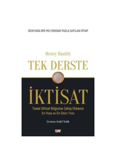 Tek Derste İktisat - Henry Hazlitt - Say Yayınları