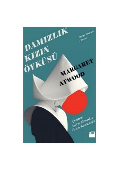Margaret Atwood'un Damızlık Kızın Öyküsü İle Toplumsal Eleştiri