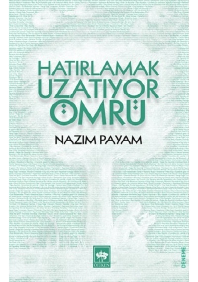 Hatırlamak Uzatıyor Ömrü - Nazım Payam - Ötüken Neşriyat