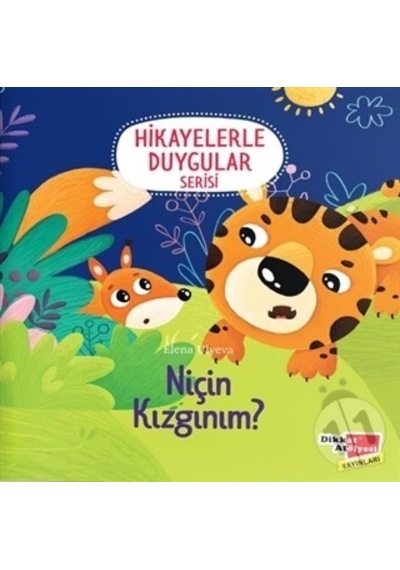 Niçin Kızgınım ? - Hikayelerle Duygular Serisi