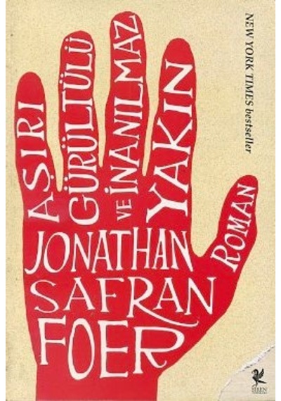 Aşırı Gürültülü ve İnanılmaz Yakın - Jonathan Safran Foer - Siren Yayınları