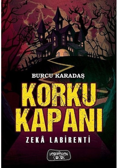 Korku Kapanı-Zeka Labirenti - Burcu Karadaş - Yediveren Çocuk