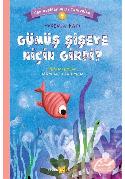 Mercankitap Gümüş. Şişeye Niçin Girdi / Can Dostlarımızı Tanıyalım 9 / Ya .