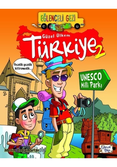 Eğlenceli Gezi - Güzel Ülkem Türkiye  2