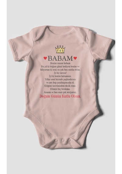 Babam Doğum Günün Kutlu Olsun Baskılı Bebek Zıbını Çıtçıtlı Body 8 Renk %100 Pamuk Kısa Kol Pastel Pembe