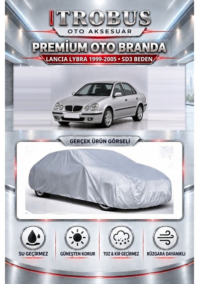 Lancia Lybra 1999-2005 Uyumlu Premium Araba Brandası Oto Branda Sd3 Beden