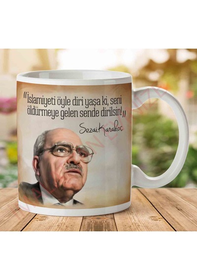Sezai Karakoç İslamiyeti Yaşa İki Tarafı Baskılı Kupa Bardak.jpg