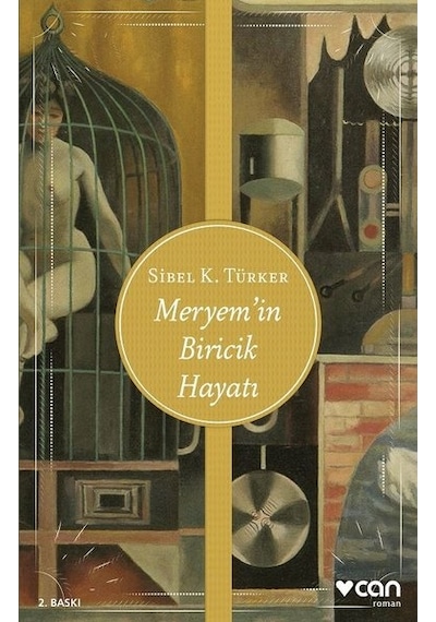 Meryem'in Biricik Hayatı - Sibel K. Türker - Can Yayınları