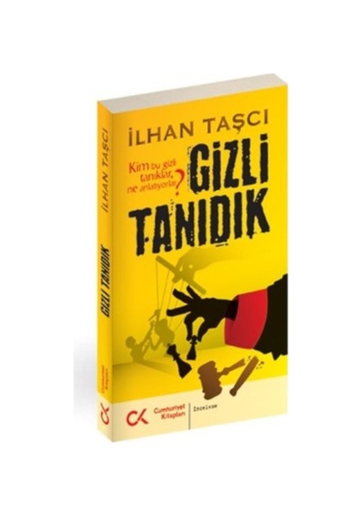 Gizli Tanıdık - İlhan Taşcı - Cumhuriyet Kitapları