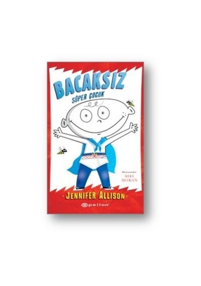Bacaksız Süper Çocuk - Jennifer Allison - Epsilon Yayınevi