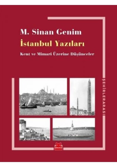 İstanbul Yazıları-Kent ve Mimari Üzerine Düşünceler