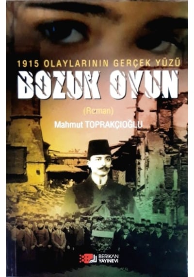 1915 Olaylarının Gerçek Yüzü - Bozuk Oyun