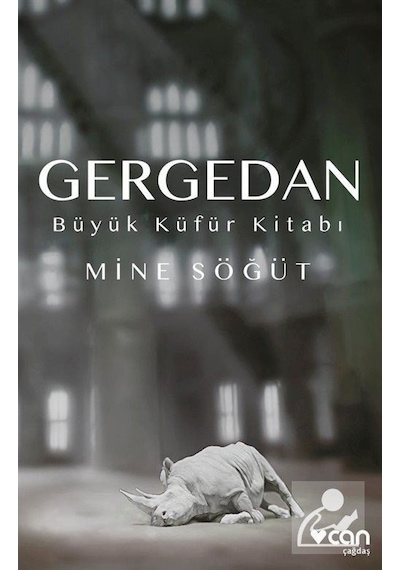 Gergedan - Büyük Küfür Kitabı - Mine Söğüt - Can Yayınları