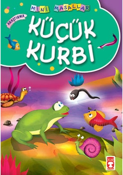 Mini Masallar Küçük Kurbi - Müjgan Şeyhi - Timaş Çocuk