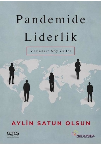 Pandemide Liderlik - Zamansız Söyleşiler - Aylin Satun Olsun - Ceres Yayınları