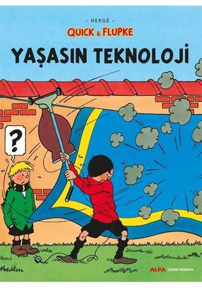 Quick ve Flupke 7 - Yaşasın Teknoloji - Herge - Alfa Yayıncılık