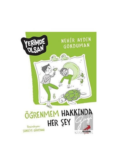 Öğrenmem Hakkında Her Şey - Yerimde Olsan Erdem Çocuk  -  Erdem Çocuk