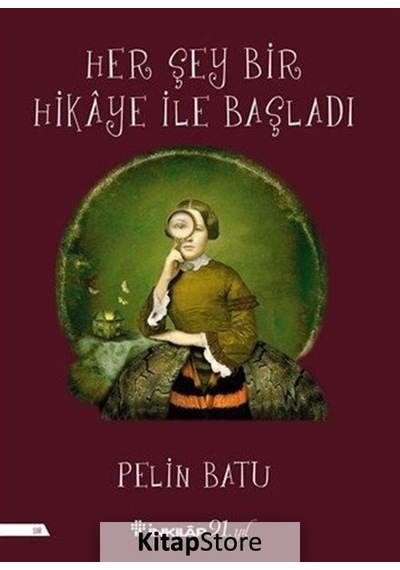 Her Şey Bir Hikaye İle Başladı - Pelin Batu - İnkılap Kitabevi