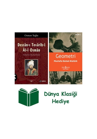 Destan-ı Tevarih-i Al-i Osman + Geometri + Dünya Klasiği Hediye