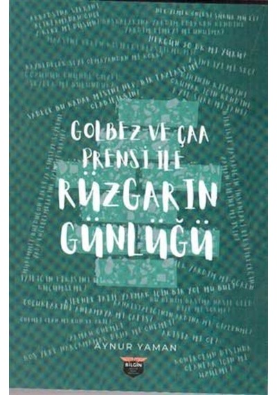 Golbez ve Çaa Prensi ile Rüzgarın Günlüğü - Aynur Yaman - Bilgin Kültür Sanat