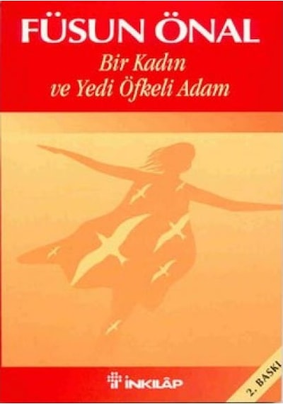Bir Kadın ve Yedi Öfkeli Adam - Füsun Önal - İnkılap Kitabevi
