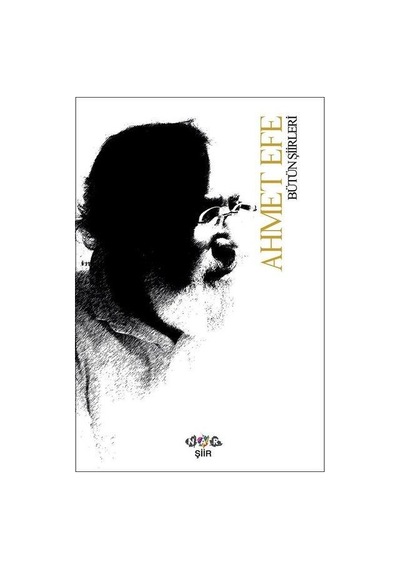 Ahmet Efe Bütün Şiirleri ( Ciltli ) - Nar Yayınları