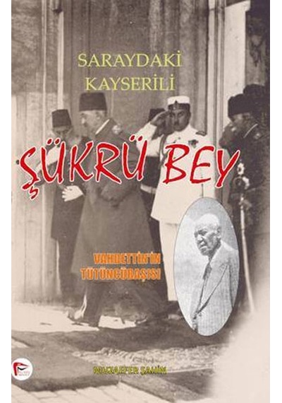 Saraydaki Kayserili Şükrü Bey - Muzaffer Şahin - Pelikan Yayınları