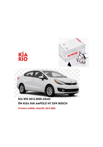 KİA RİO 2012-2020 ARASI ÖN KISA FAR AMPÜLÜ H7 55W BOSCH