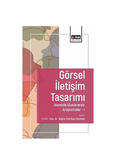 Görsel İletişim Tasarımı Alanında Araştırmalar I / Kolektif