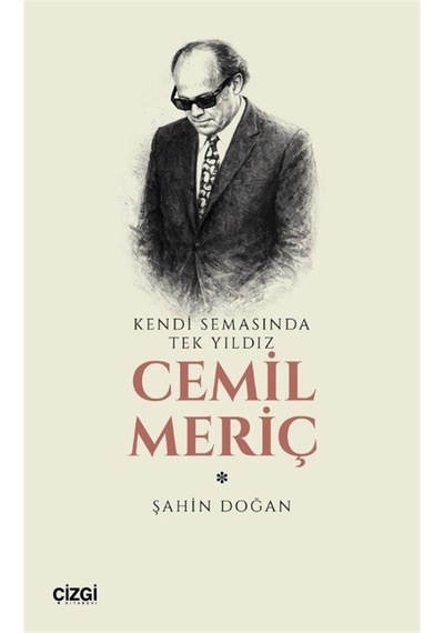 Kendi Semasında Tek Yıldız Cemil Meriç / Şahin Doğan
