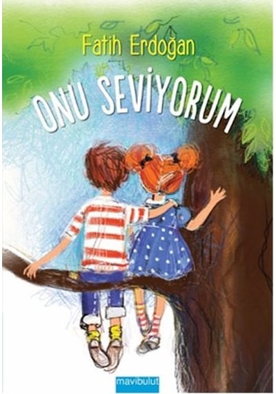 Onu Seviyorum - Fatih Erdoğan - Mavi Bulut Yayıncılık
