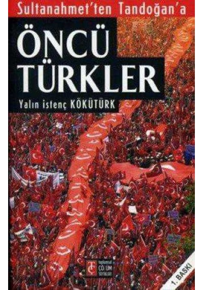 Sultanahmet'ten Tandoğan'a Öncü Türkler