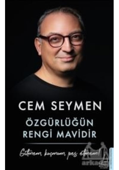 Özgürlüğün Rengi Mavidir - Cem Seymen - Destek Yayınları