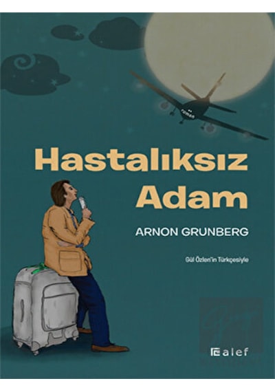 Hastalıksız Adam - Arnon Grunberg - Alef