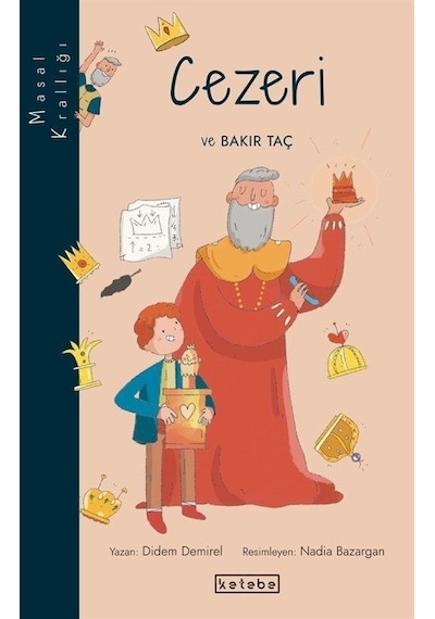 Cezeri ve Bakır Taç - Masal Krallığı - Didem Demirel - Ketebe
