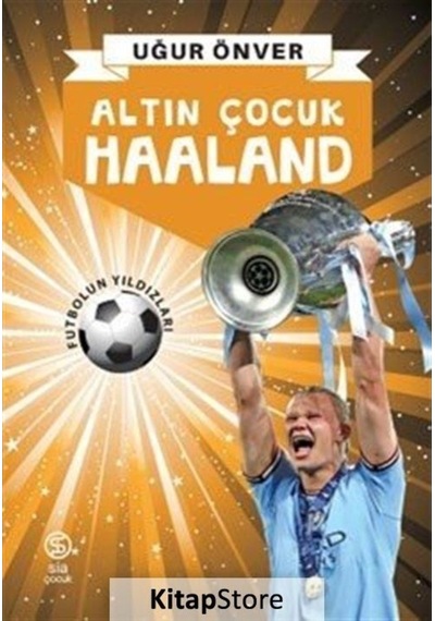 Altın Çocuk Haaland - Uğur Önver - Sia