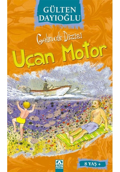 Uçan Motor - Gelincik Dizisi - Gülten Dayıoğlu - Altın Kitaplar