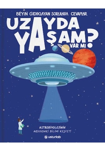 Beyin Gıdıklayan Sorulara Cevaplar 1 - Uzayda Yaşam Var Mı Ciltli Mavi
