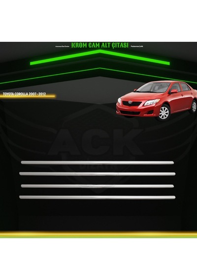 Toyota Corolla 2007-2012 Araca Özel Krom Cam Alt Çıtası A+