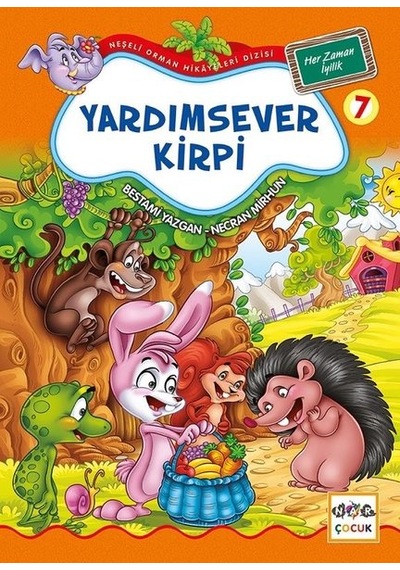 Yardımsever Kirpi 7-Neşeli Orman Hikayeleri Dizisi-Büyük Boy - Bestami Yazgan - Nar Çocuk