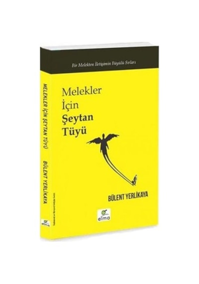 Şeytan Tüyü: Melekler Ve İyilik Üzerine Hikayeler