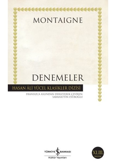 Denemeler Montaigne - Hasan Ali Yücel Klasikleri - Yqbx-657443