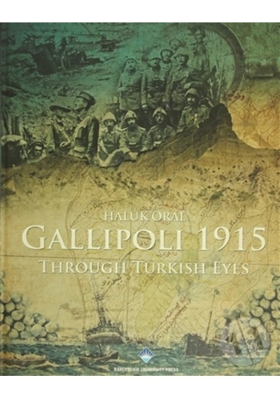 Gallipoli 1915 Through Turkish Eyes ( Dil : Ingilizce ) 228781645