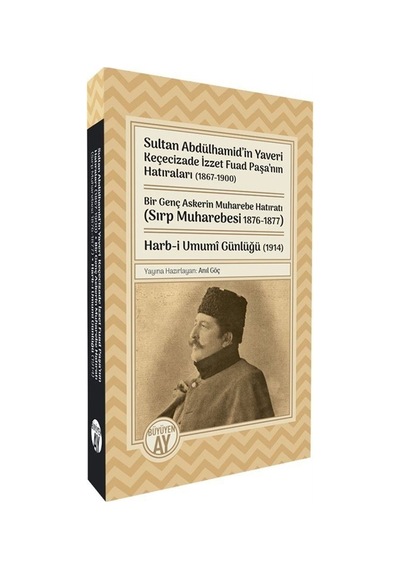 Sultan Abdülhamid'in Yaveri Keçecizade İzzet Fuad Paşa'nın Hat...