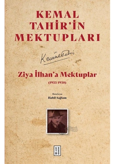 Ziya İlhan'a Mektuplar / Kemal Tahir